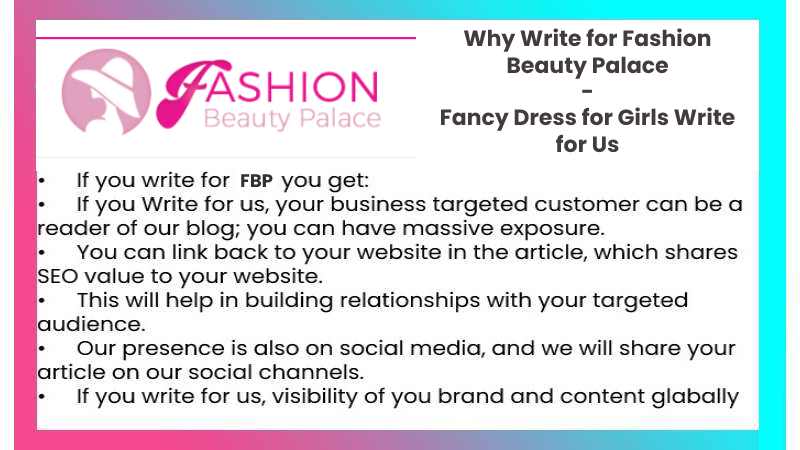 Why Write for Fashion Beauty Palace - Fancy Dress for Girls Write for Us