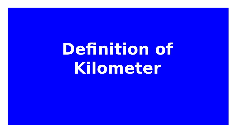 Definition of Kilometer