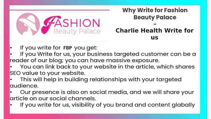 Why Write for Fashion Beauty Palace - Charlie Health Write for us
