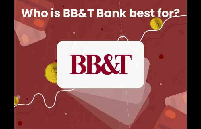 Who is BB&T Bank best for?