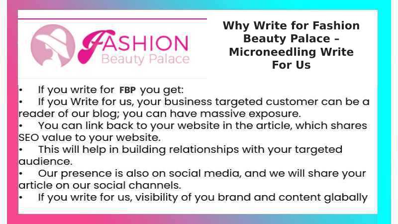 Why Write for Fashion Beauty Palace – Microneedling Write For Us