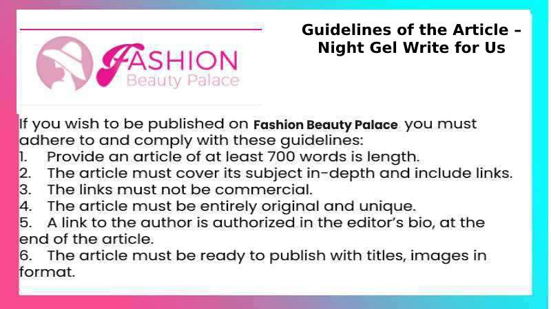 Guidelines of the Article – Night Gel Write for Us