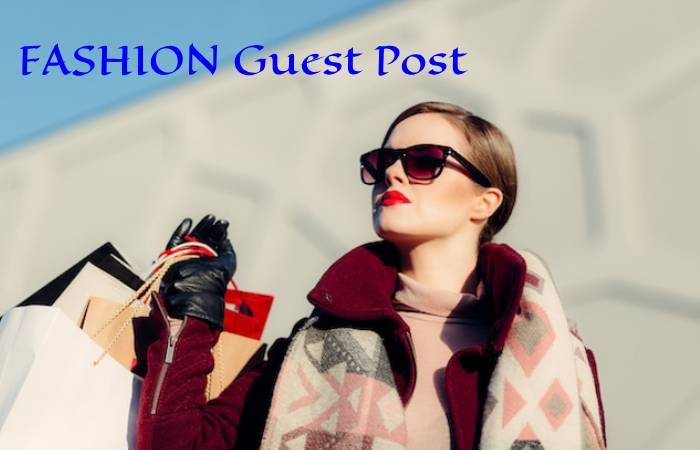 FASHION Guest Post